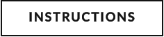 INSTRUCTIONS
