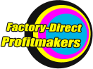 Factory-Direct Profitmakers