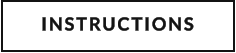 INSTRUCTIONS