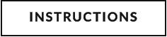 INSTRUCTIONS